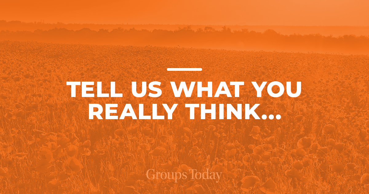 Tell Us What You Really Think